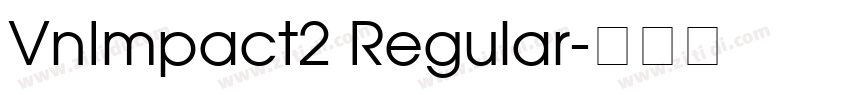 VnImpact2 Regular字体转换